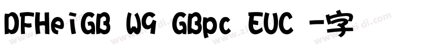 DFHeiGB W9 GBpc EUC 字体转换